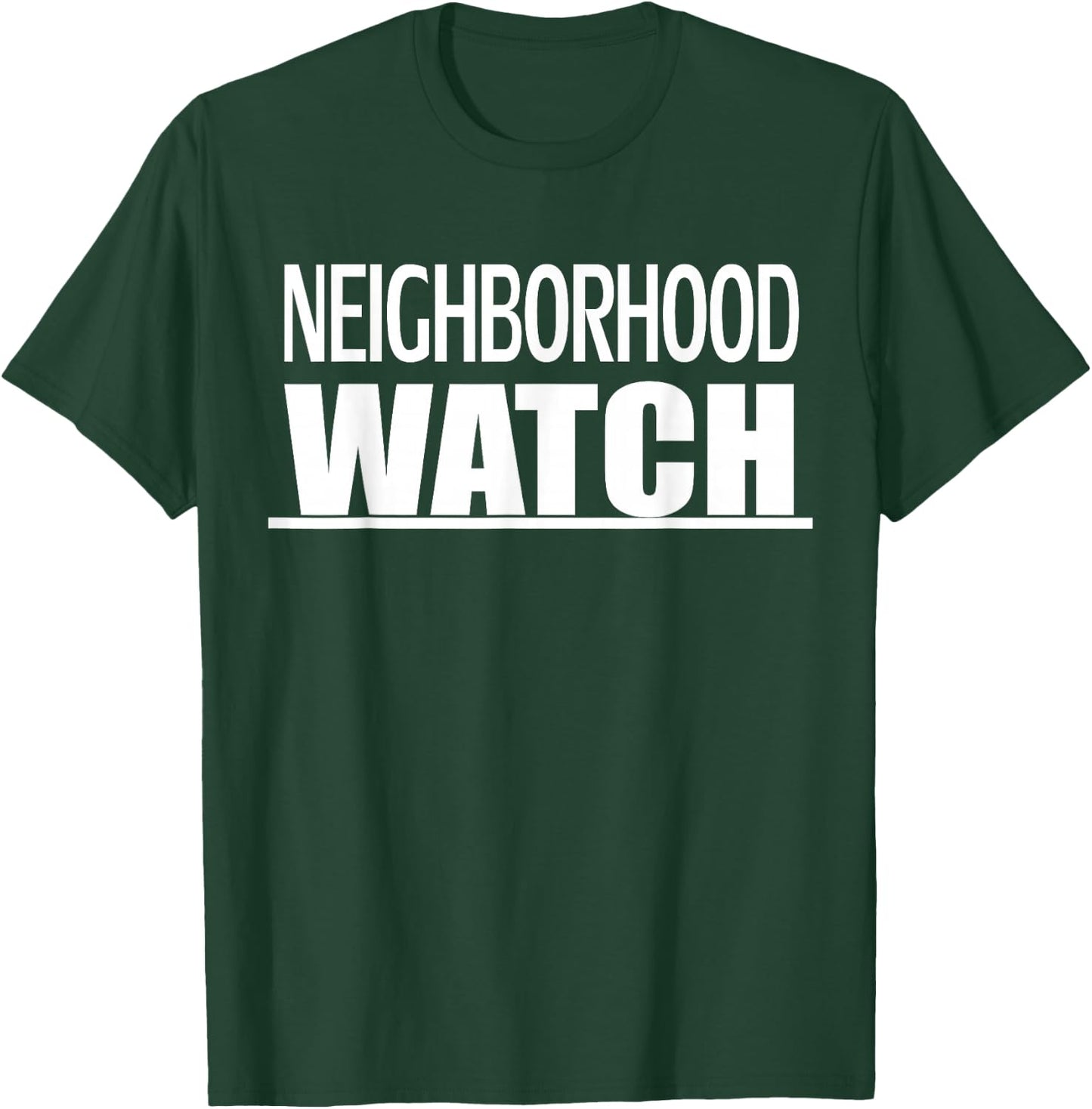 Neighborhood Watch T-Shirt - T-Shirt | Forest