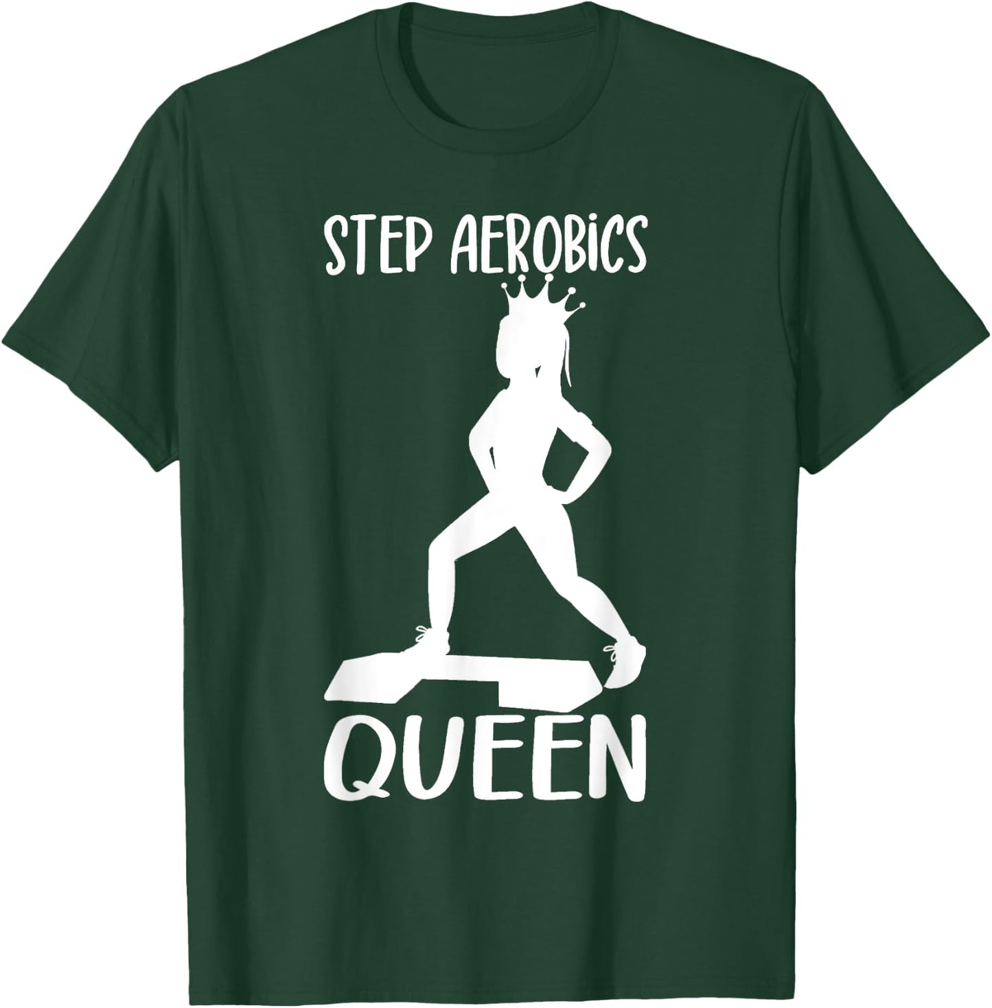 Step Aerobics Queen Aerobic Step Exercise Step - Aerobics T-Shirt - T-Shirt | Forest