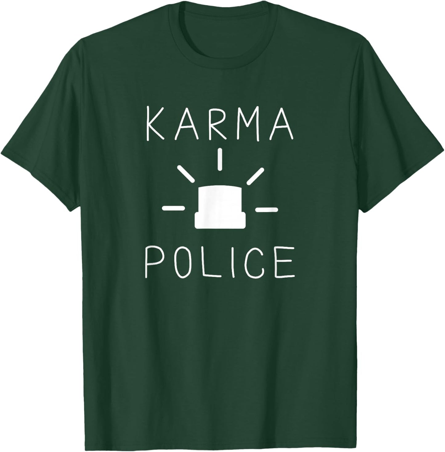 Funny Karma Police T-Shirt - T-Shirt | Forest