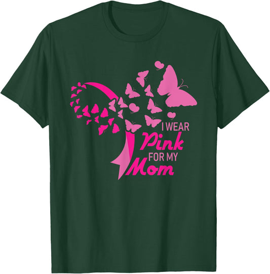 I Wear Pink for My Mom Breast Cancer Awareness Supporter T-Shirt - T-Shirt | Forest