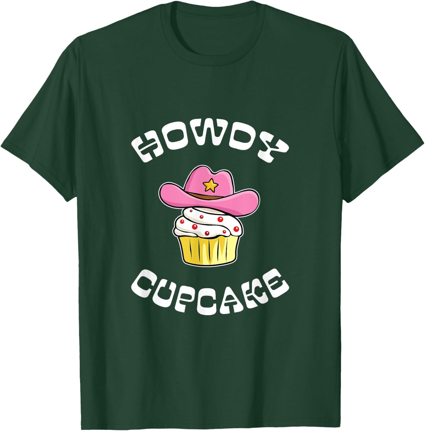 Howdy Cupcake Baking Country Western Baker Women Girls Cute T-Shirt - T-Shirt | Forest