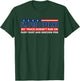 I'm Pro Pipeline My Truck Doesn't Run On Fairy Dust T-Shirt - T-Shirt | Forest