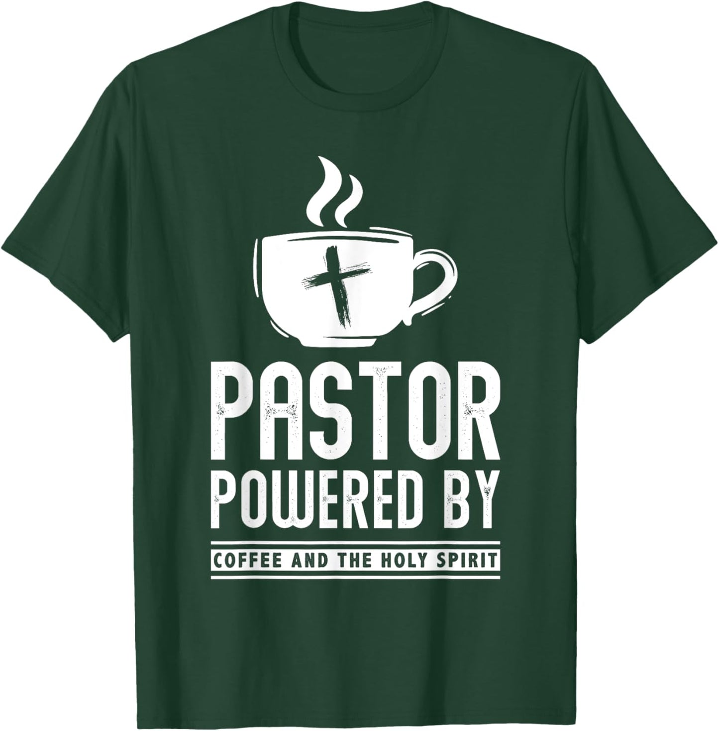 Pastor Powered Coffee And The Holy Spirit Funny Pastor T-Shirt - T-Shirt | Forest