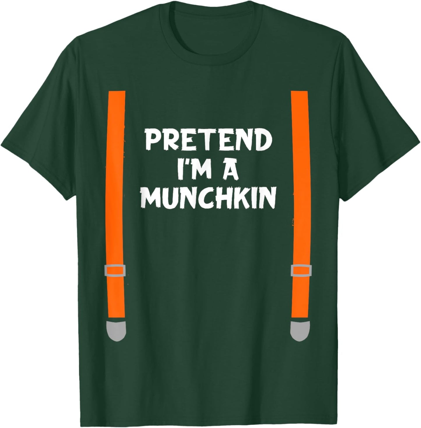Pretend I'm Munchkins Funny Lazy Halloween Party Costume T-Shirt - T-Shirt | Forest