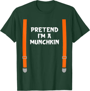 Pretend I'm Munchkins Funny Lazy Halloween Party Costume T-Shirt - T-Shirt | Forest