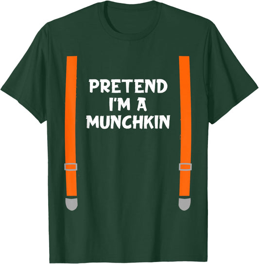 Pretend I'm Munchkins Funny Lazy Halloween Party Costume T-Shirt - T-Shirt | Forest