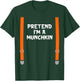 Pretend I'm Munchkins Funny Lazy Halloween Party Costume T-Shirt - T-Shirt | Forest