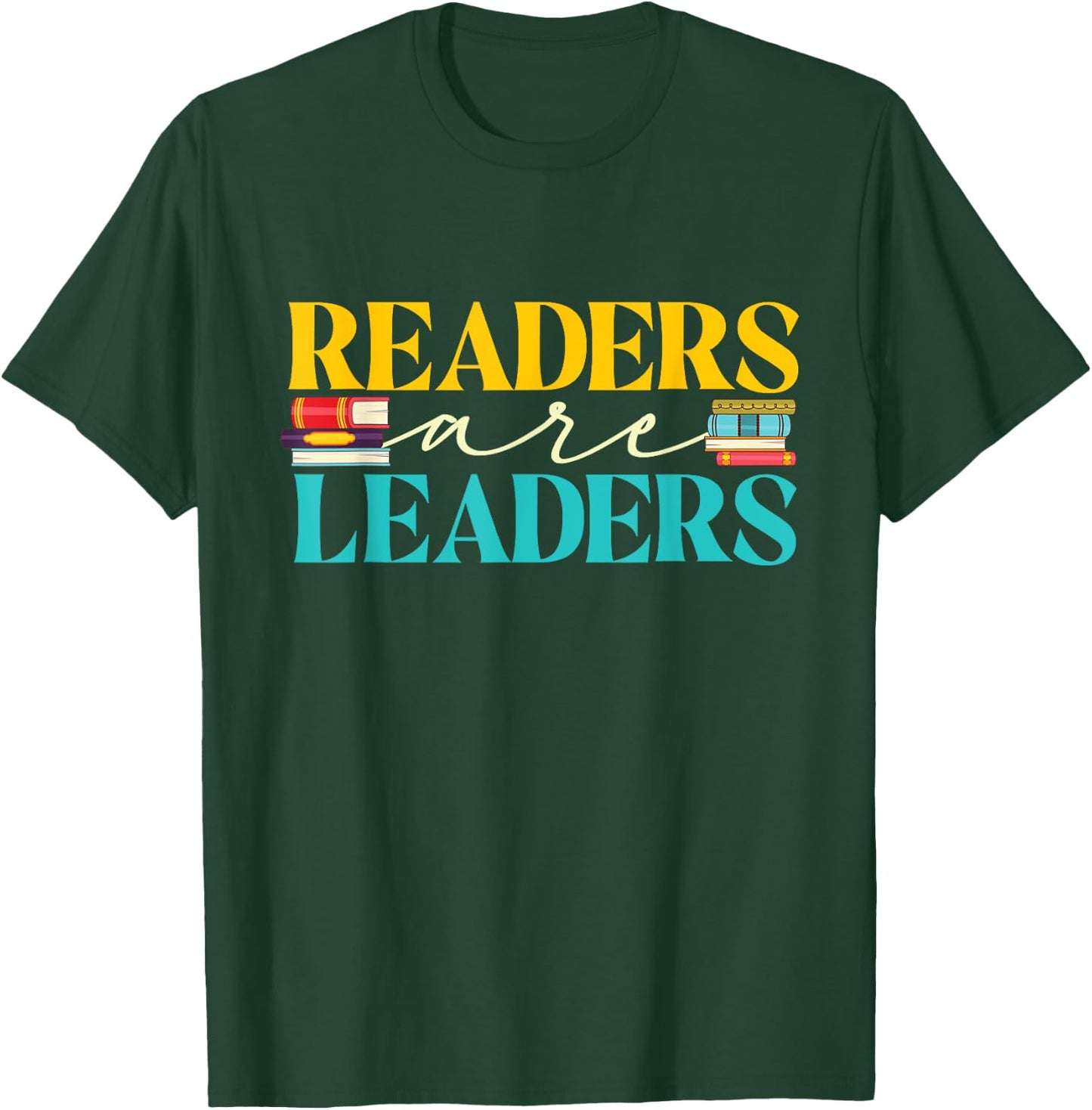 Readers Are Leaders - Books Librarian Library Book Lover T-Shirt - T-Shirt | Forest