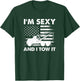 I'm Sexy And I Tow It - American Tow Truck Driver T-Shirt - T-Shirt | Forest