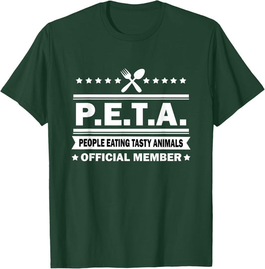 PETA - People Eating Tasty Animals - Funny Anti Vegetarian T-Shirt - T-Shirt | Forest
