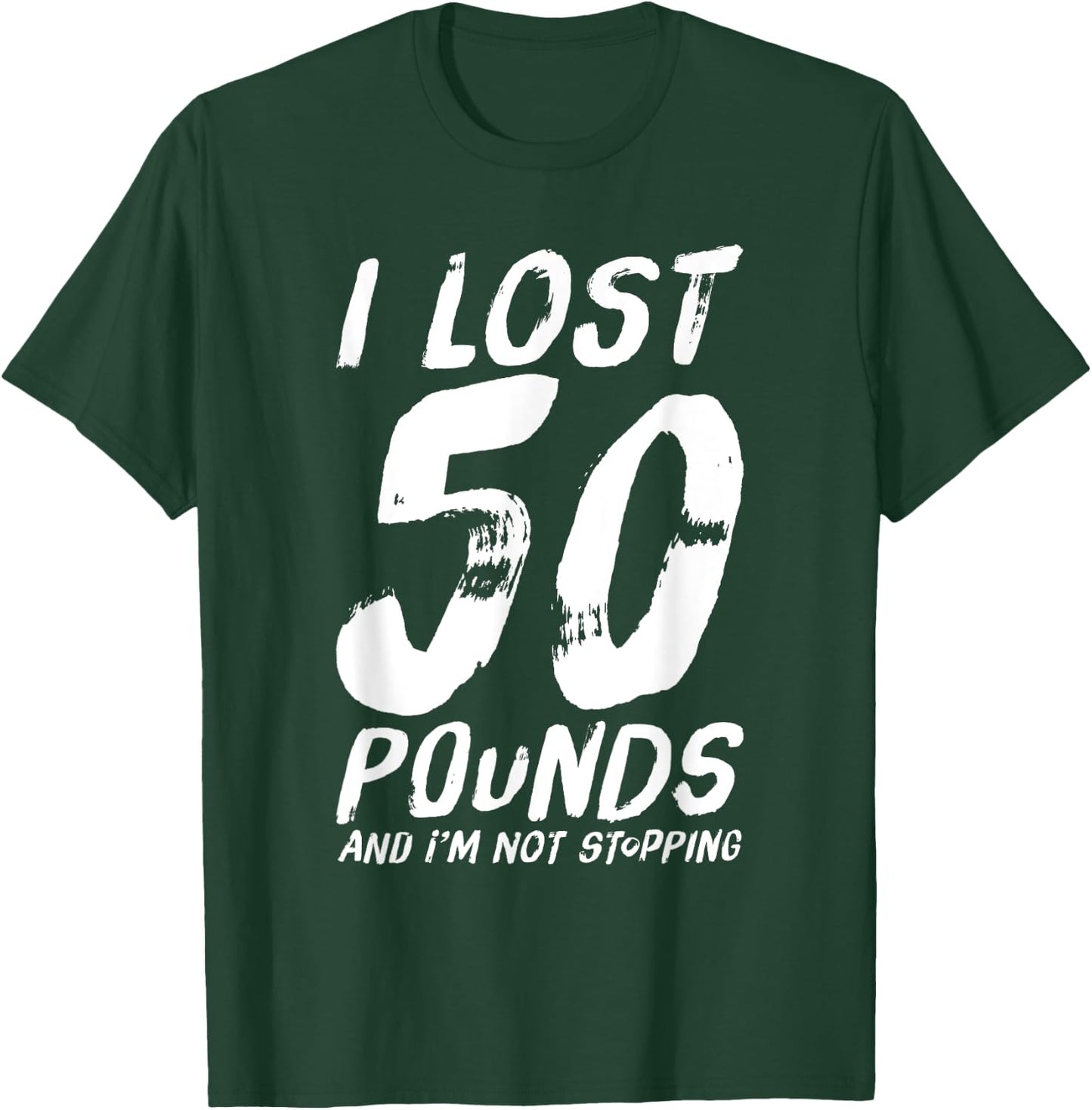 I Lost 50 Pounds Gym T-Shirt - T-Shirt | Forest