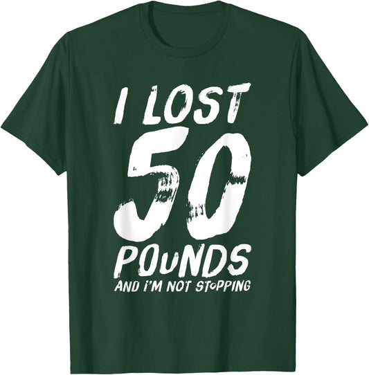 I Lost 50 Pounds Gym T-Shirt - T-Shirt | Forest