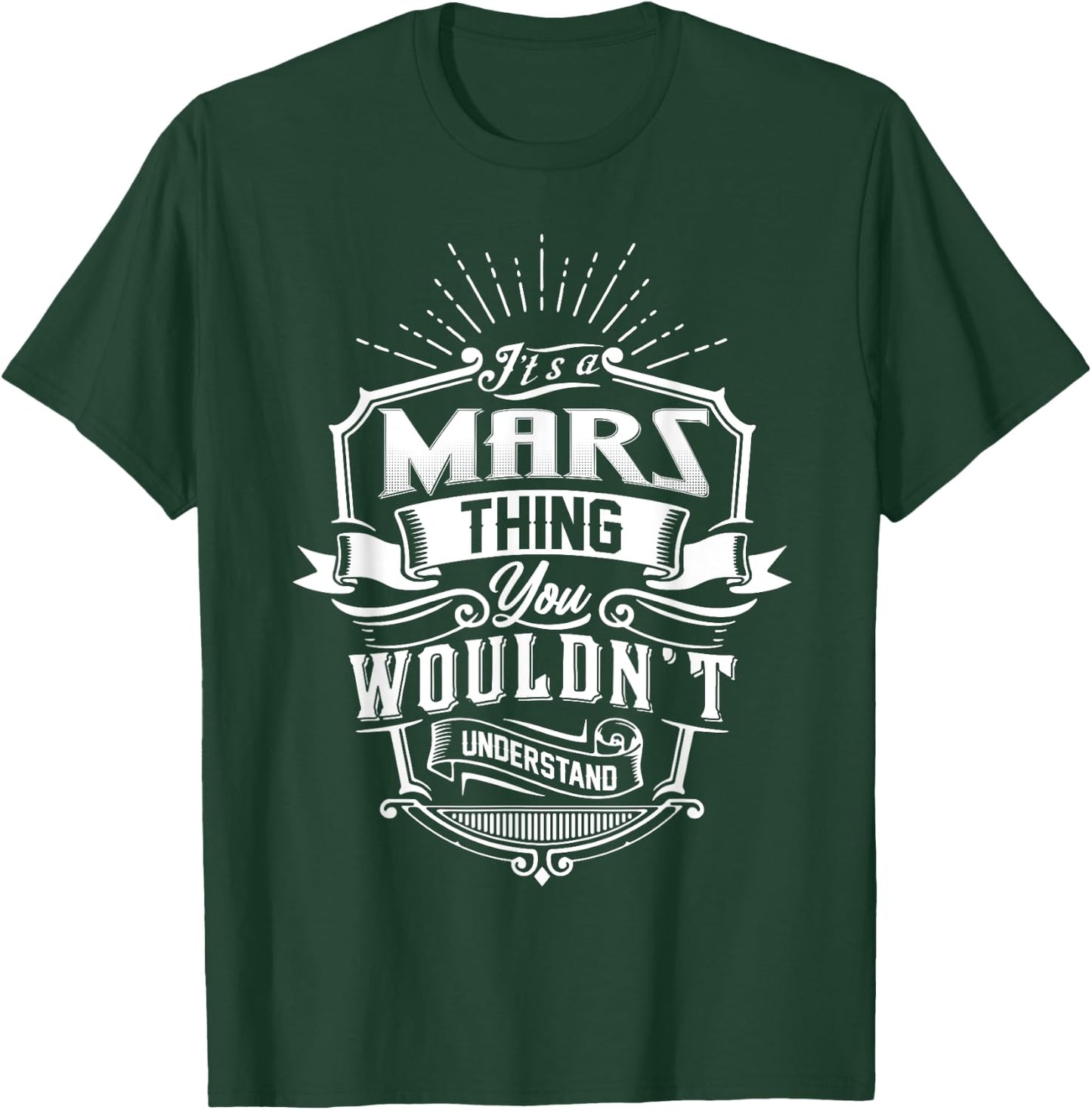 It's A MARS Thing You Wouldn't Understand Name Vintage T-Shirt - T-Shirt | Forest