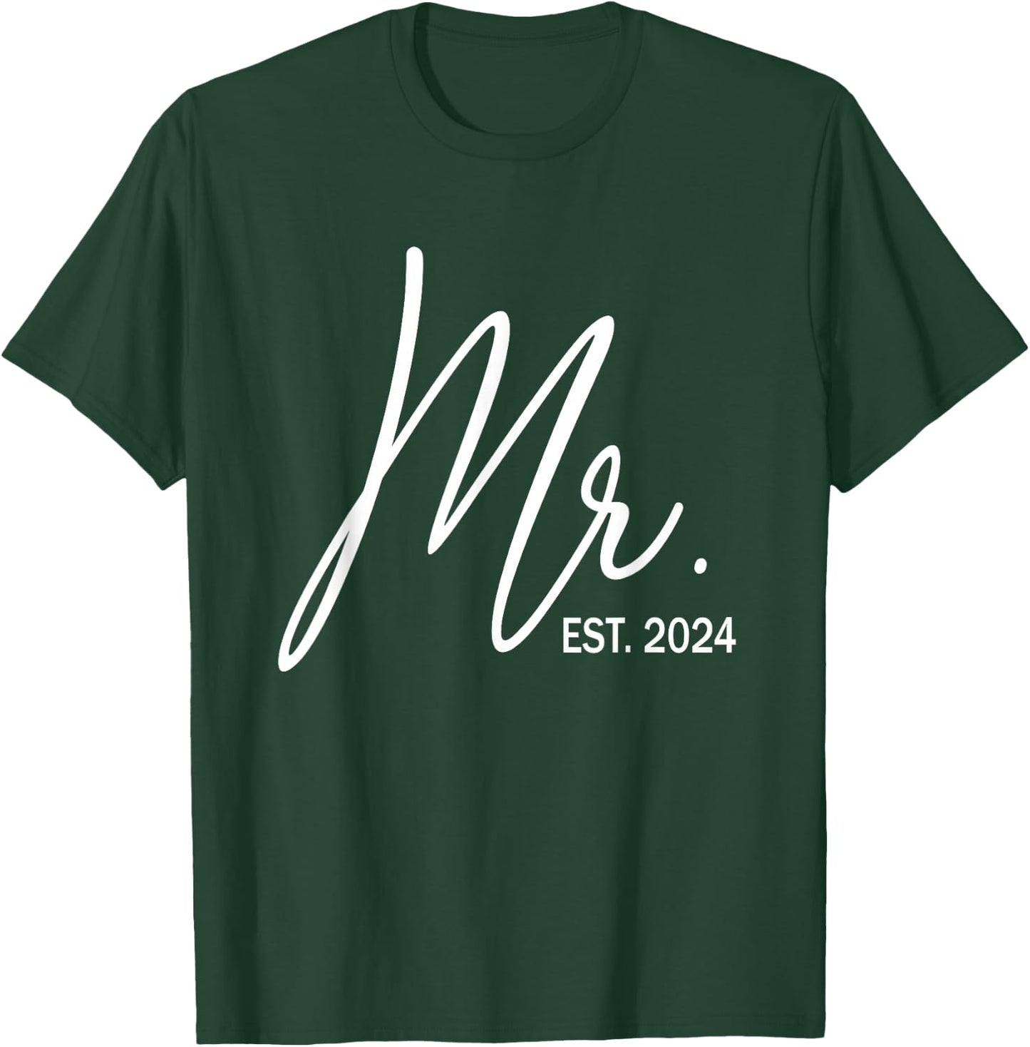 Mr. Est. 2024 Just Married Wedding Hubby Mr & Mrs Couple Men T-Shirt - T-Shirt | Forest