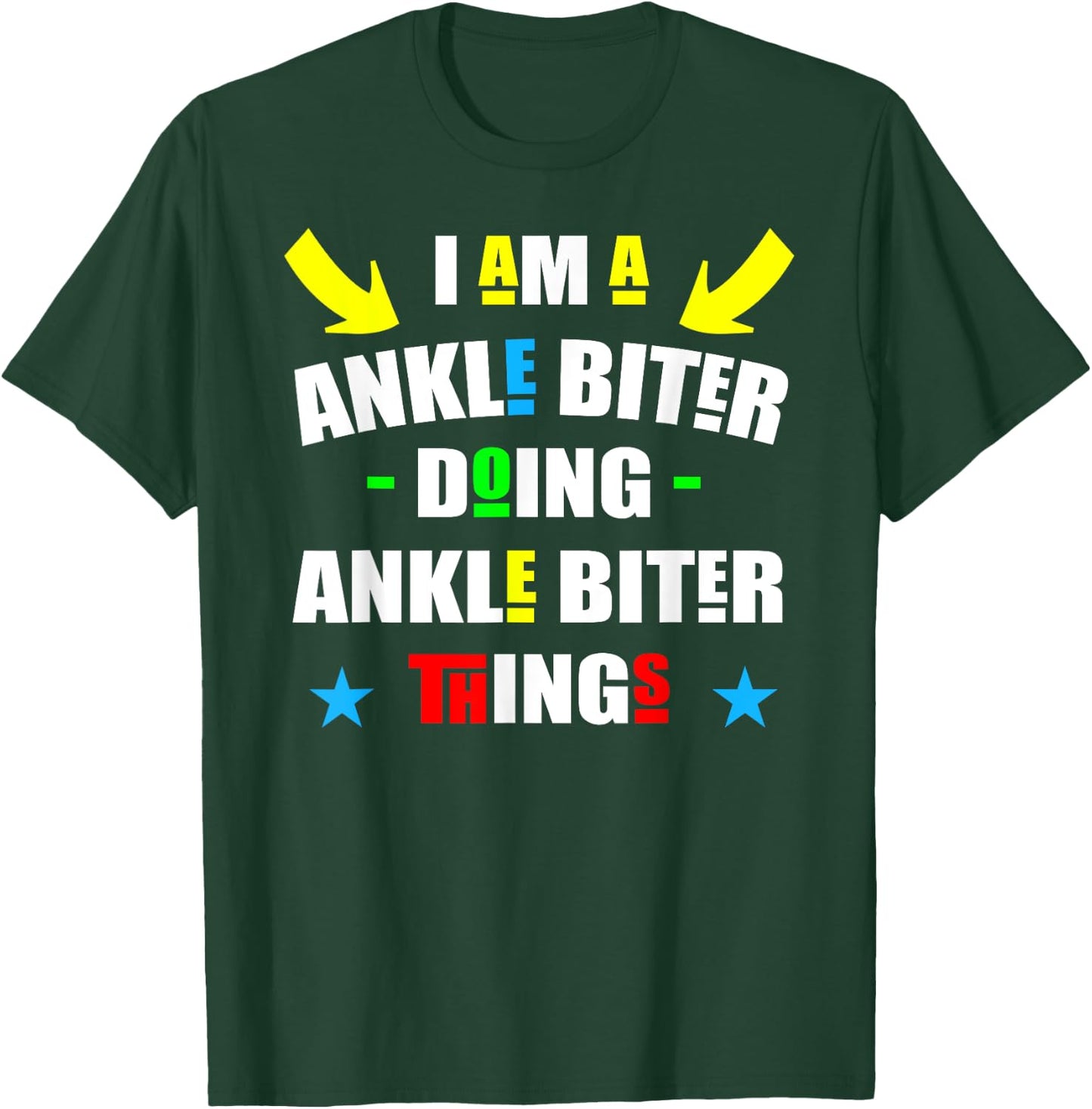 I'm A Ankle Biter Doing Ankle Biter Things Cute Ankle Biter T-Shirt - T-Shirt | Forest