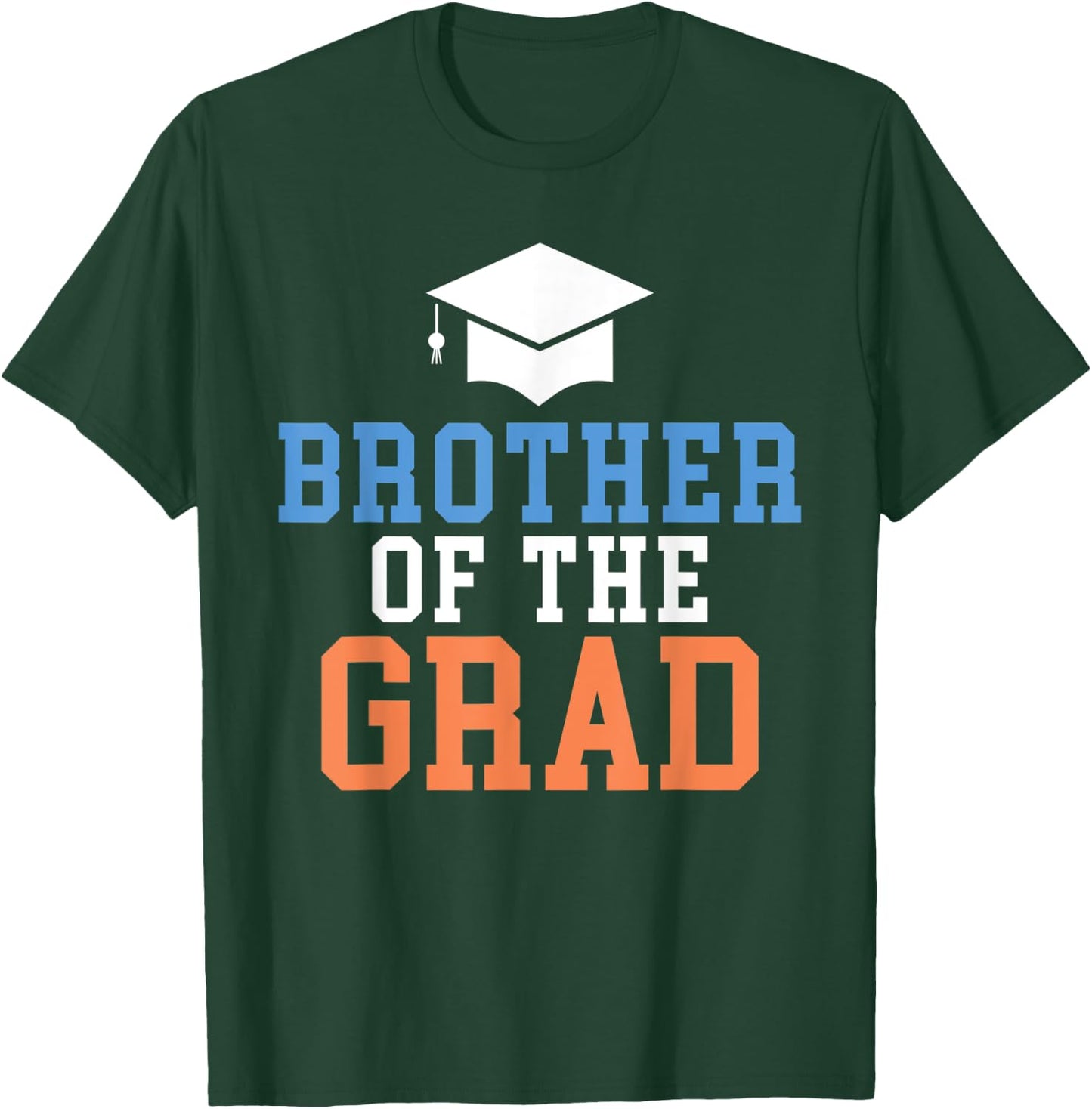 Brother of the Grad College School Grad T-Shirt - T-Shirt | Forest