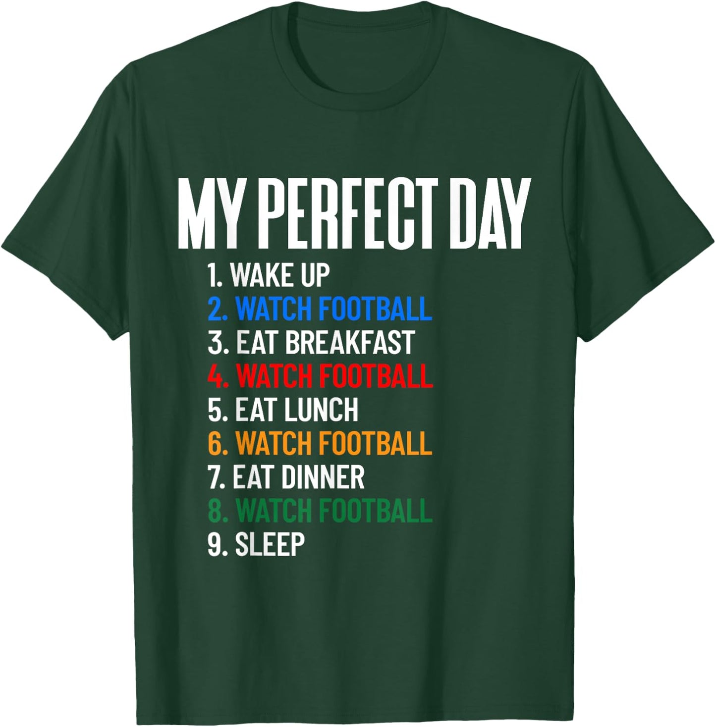 My Perfect Day Watch Football All Day Football Fan Gift T-Shirt - T-Shirt | Forest