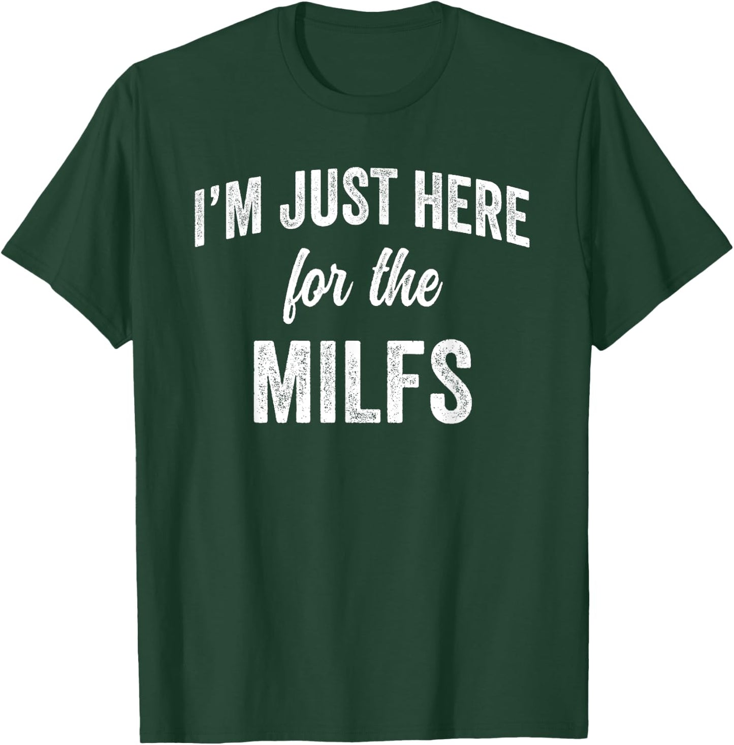 Funny Workout Training Gym Cardio Im just here for the MILFS T-Shirt - T-Shirt | Forest