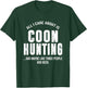 Funny Coon Hunting Shirts Men Women Coon Hunter Gifts T-Shirt - T-Shirt | Forest