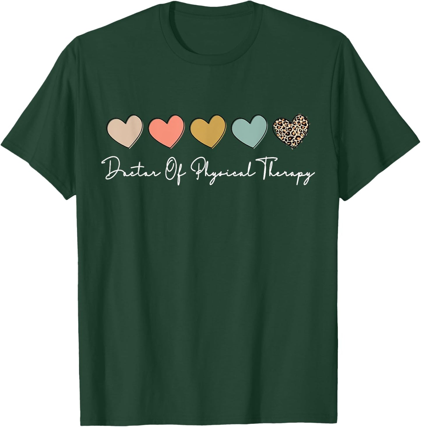 Doctor Of Physical Therapy DPT Student Graduation T-Shirt - T-Shirt | Forest