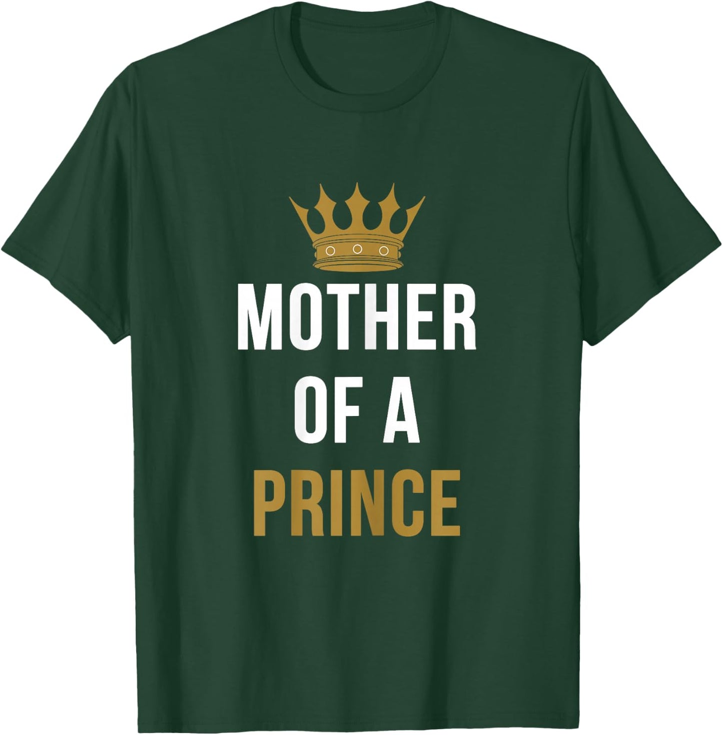 Mother Of A Prince Partner Outfit Mom and Son Matching T-Shirt - T-Shirt | Forest