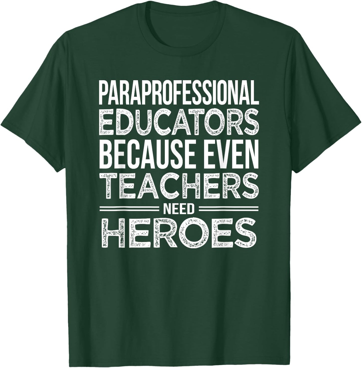 Paraprofessional Educators Funny para Gift T-Shirt - T-Shirt | Forest