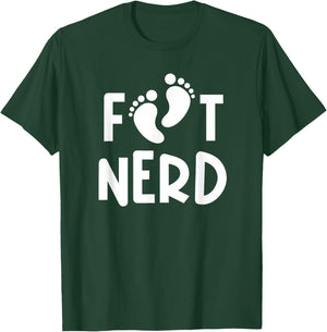 Foot Nerd - Podiatry Outfit Podiatrist Gift Foot Doctor T-Shirt - T-Shirt | Forest