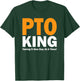 PTO King - Taking It One Day At A Time! T-Shirt - T-Shirt | Forest