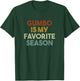 Gumbo Is My Favorite Season Vintage Retro T-Shirt - T-Shirt | Forest