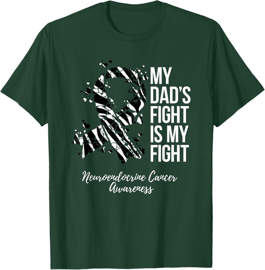 My Dad’s Fight Is My Fight Neuroendocrine Cancer Awareness T-Shirt - T-Shirt | Forest