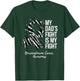My Dad’s Fight Is My Fight Neuroendocrine Cancer Awareness T-Shirt - T-Shirt | Forest