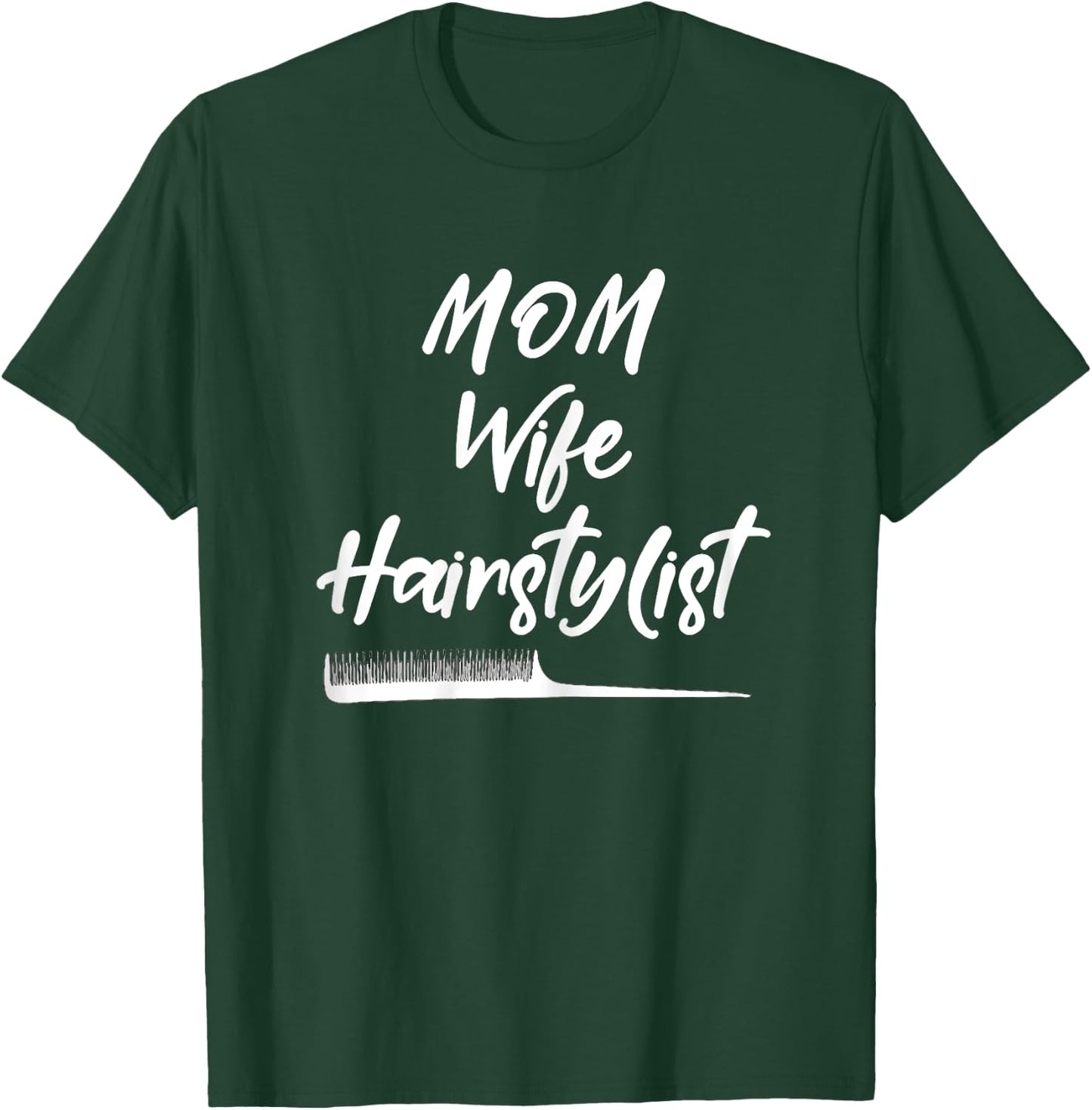 Wife Mom Hairstylist Gift Mothers Day T-Shirt - T-Shirt | Forest