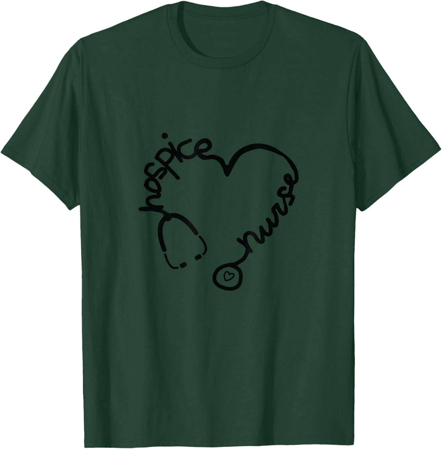 Hospice Nurse Stethoscope Heart Nursing T-Shirt - T-Shirt | Forest