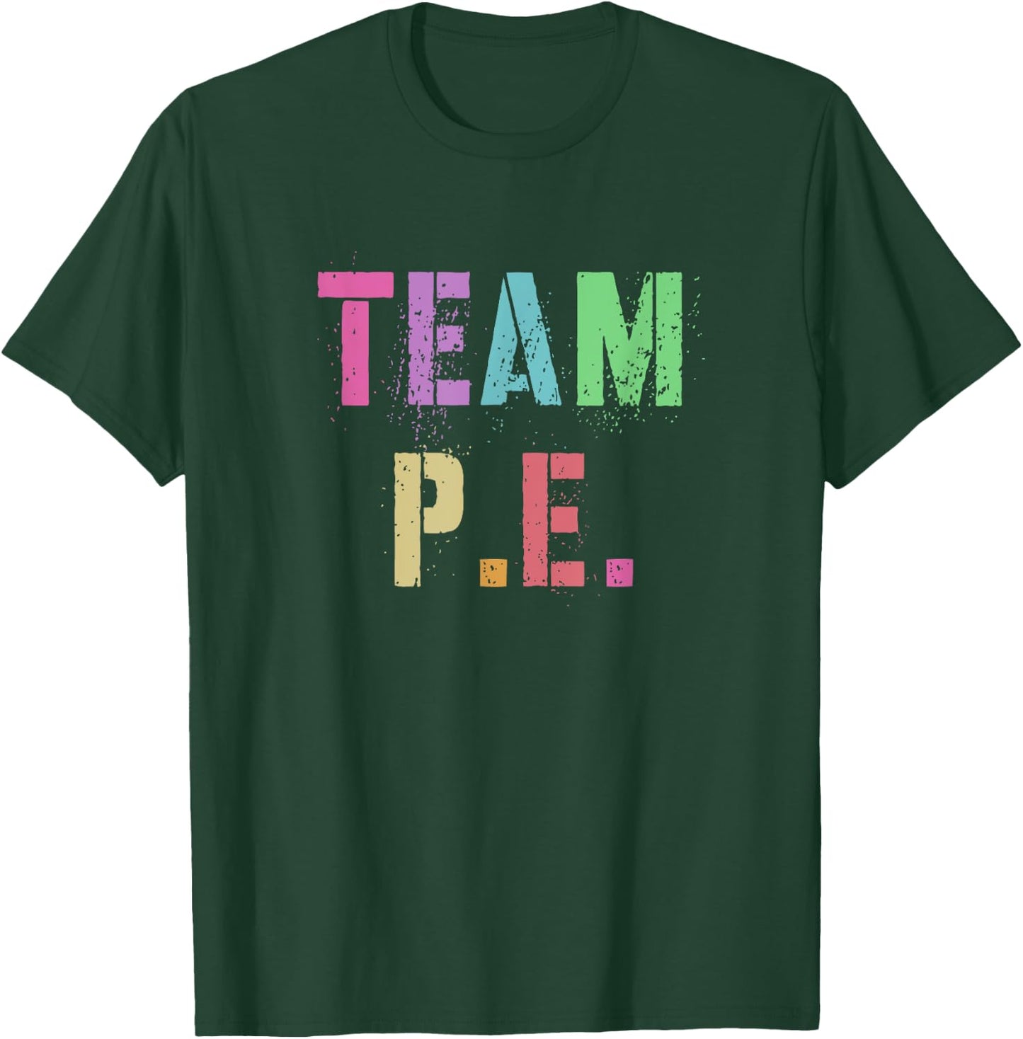 TEAM P.E Physical Education Team Kids Gym Crew PE Teacher T-Shirt - T-Shirt | Forest