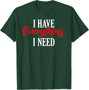 I have everything i need Valentine´s Day Love Couples T-Shirt - T-Shirt | Forest