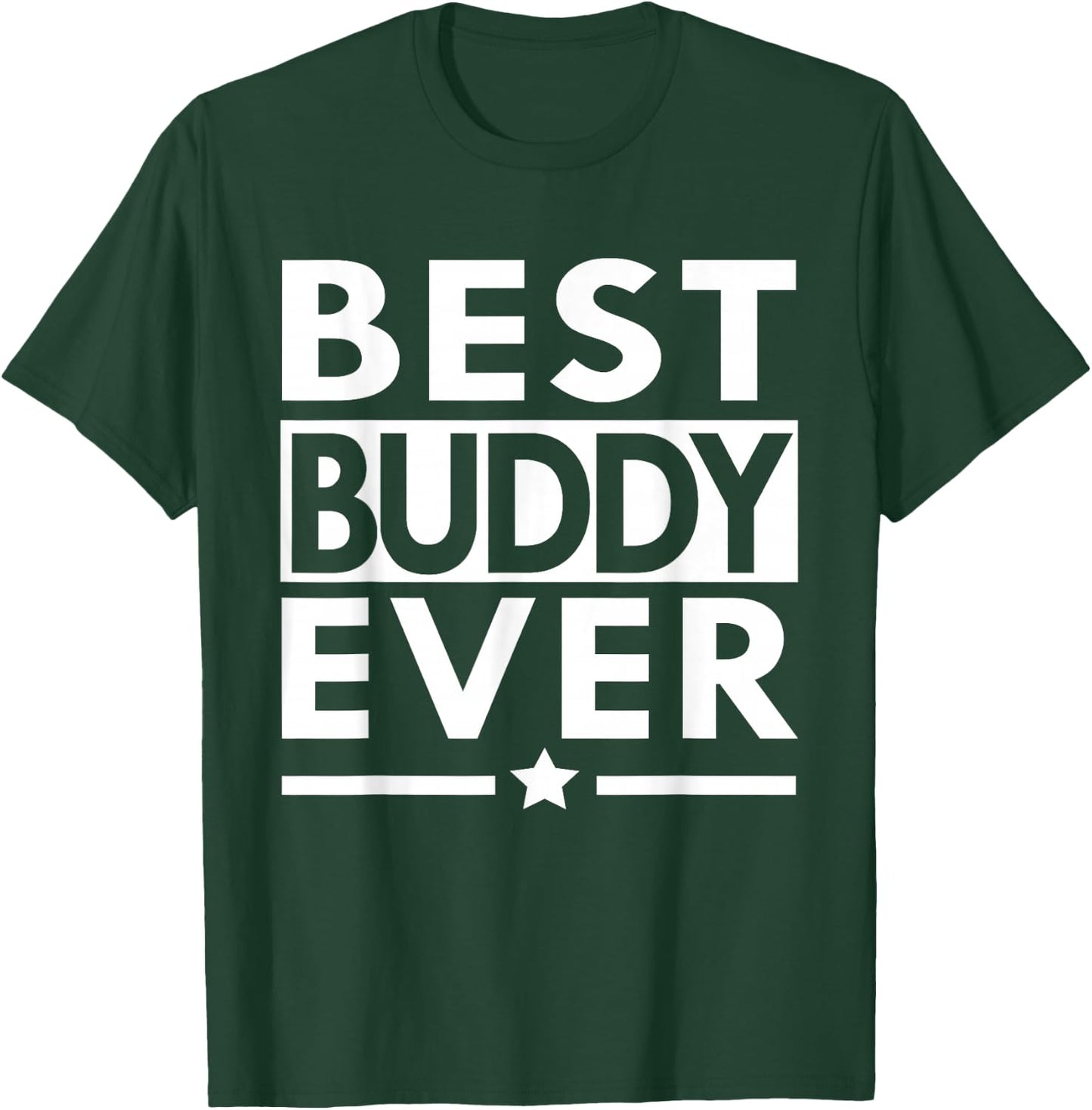 Best Buddy Ever Friend Friendship T-Shirt - T-Shirt | Forest