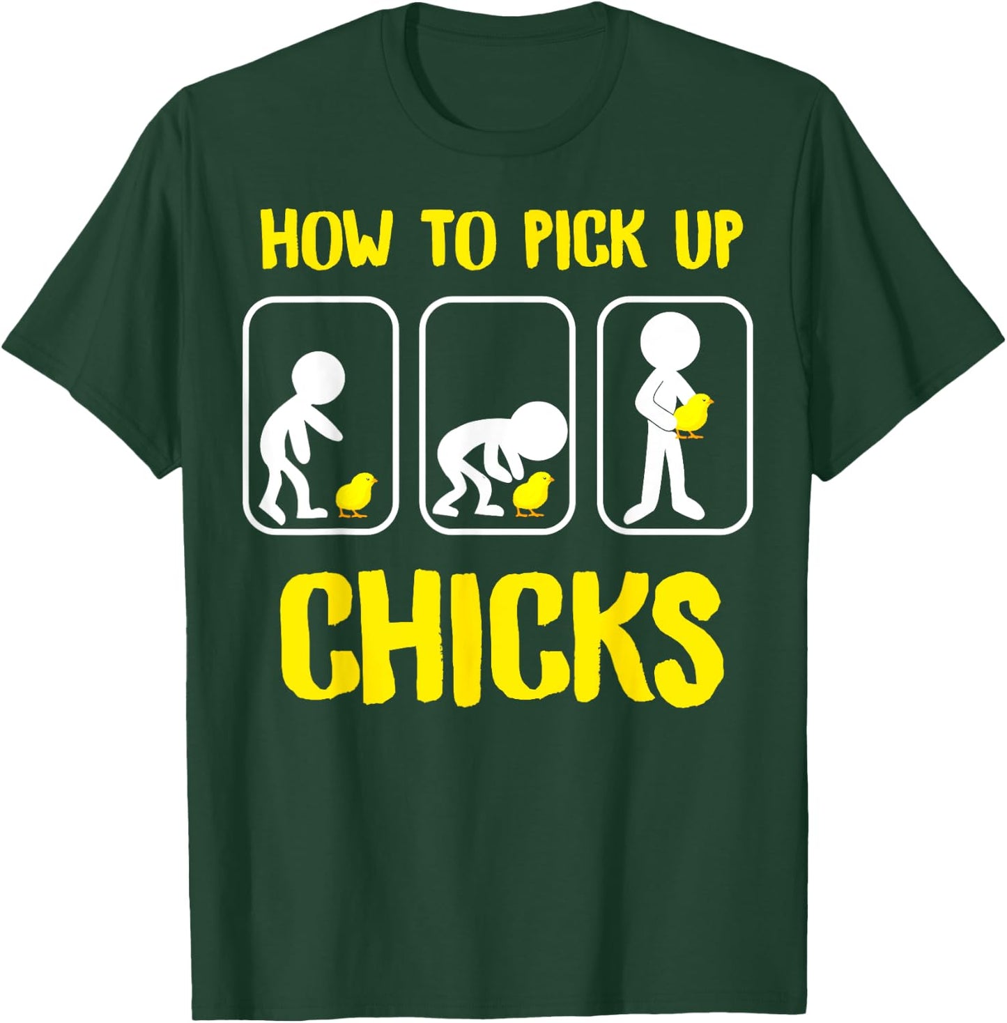 How to Pick up Chicks Funny Sarcastic Sarcasm Joke gag T-Shirt - T-Shirt | Forest