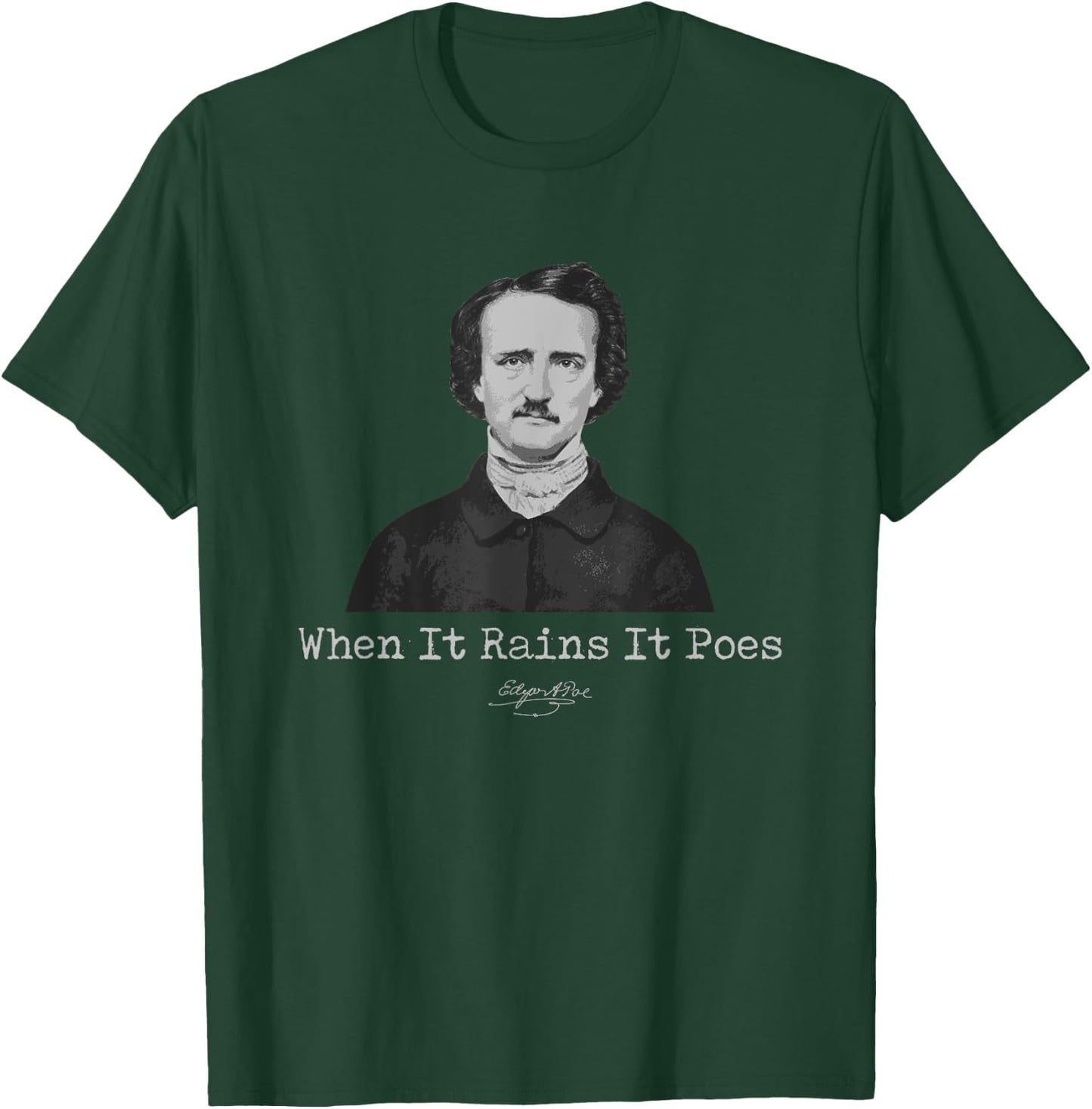 Edgar Allan Poe When It Rains It Poes Quote Literary Gift T-Shirt - T-Shirt | Forest