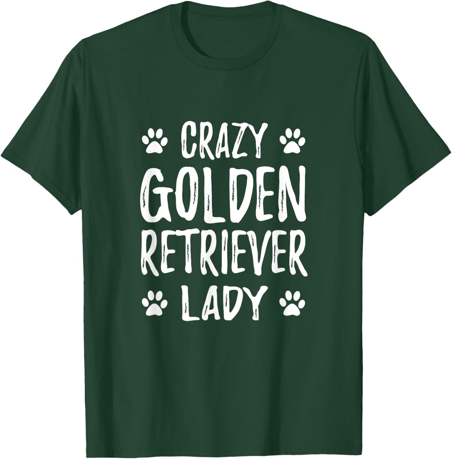 Crazy Golden Retriever Lady Dog Mom Gift T-Shirt - T-Shirt | Forest