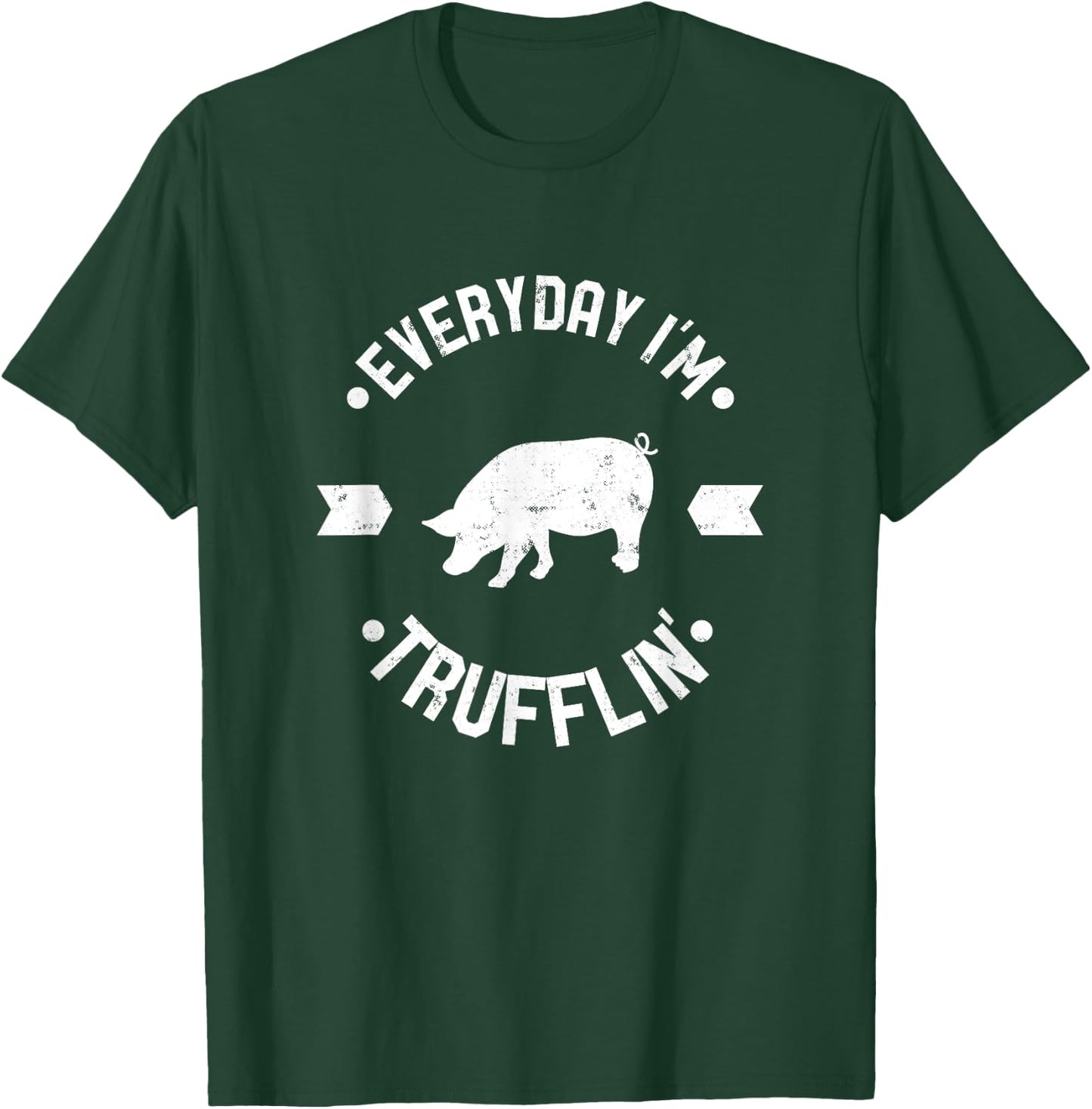 Everyday Im Trufflin Funny Truffle Mushroom Gift - W T-Shirt - T-Shirt | Forest