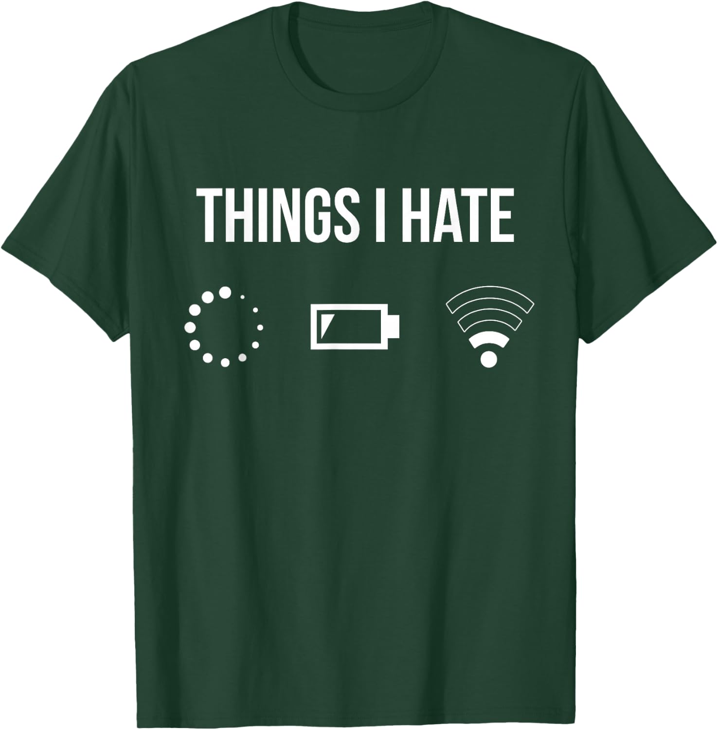 Things I Hate Programmer Outfit Gamer Fun Gift T-Shirt - T-Shirt | Forest