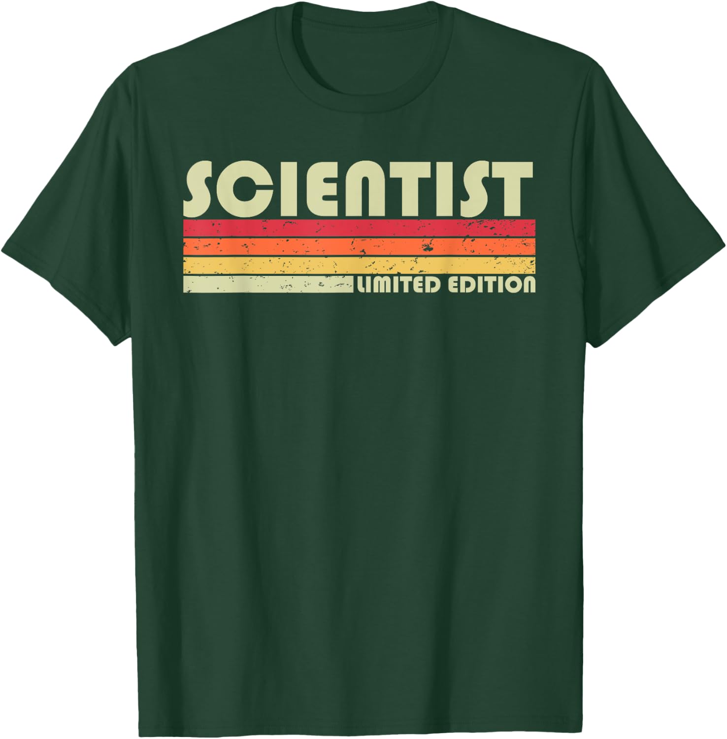 SCIENTIST Funny Job Title Profession Birthday Worker Idea T-Shirt - T-Shirt | Forest