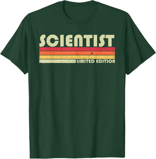 SCIENTIST Funny Job Title Profession Birthday Worker Idea T-Shirt - T-Shirt | Forest