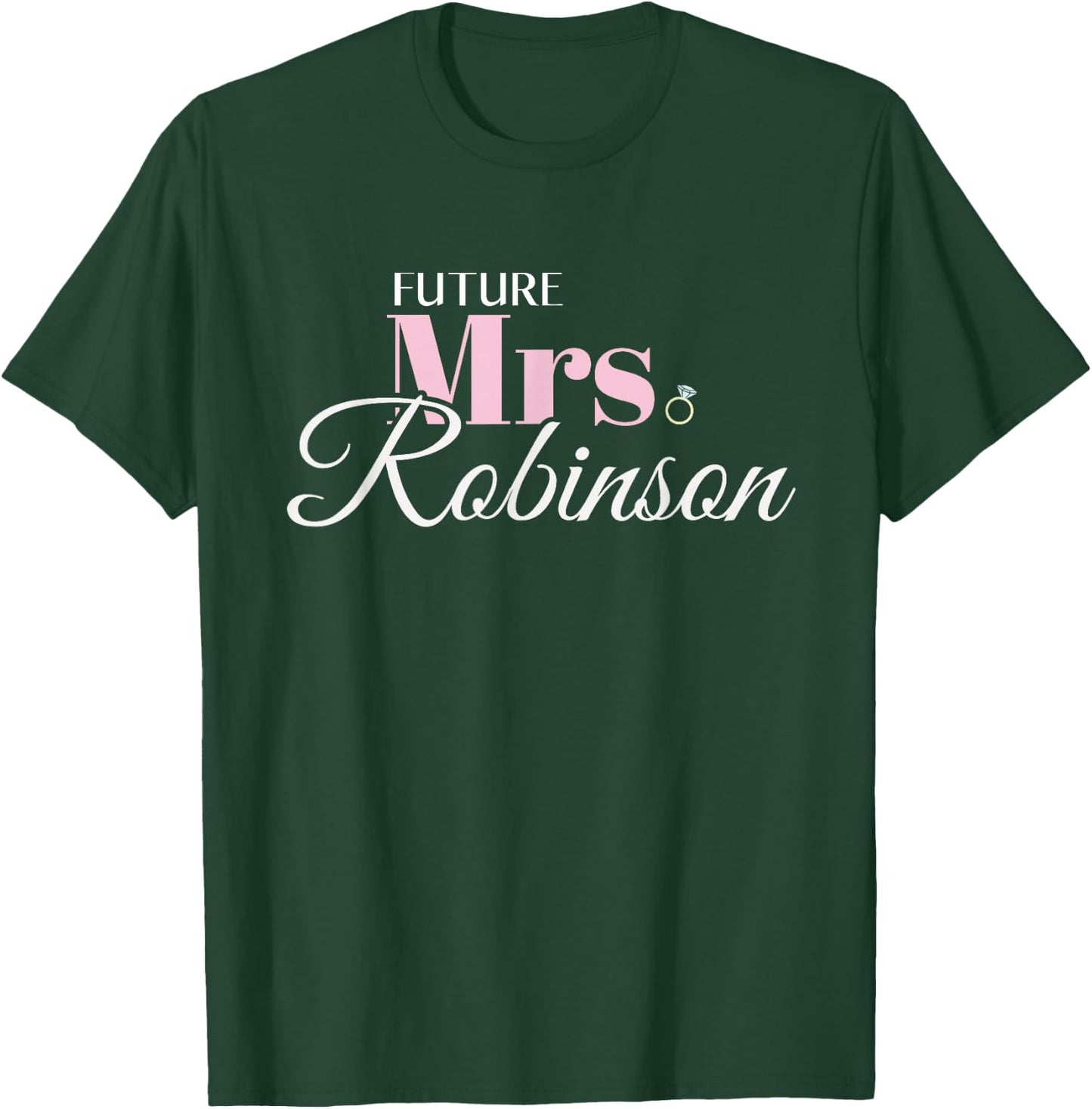 Cute Engagement Future Bride Mrs Robinson Bachelorette Party T-Shirt - T-Shirt | Forest