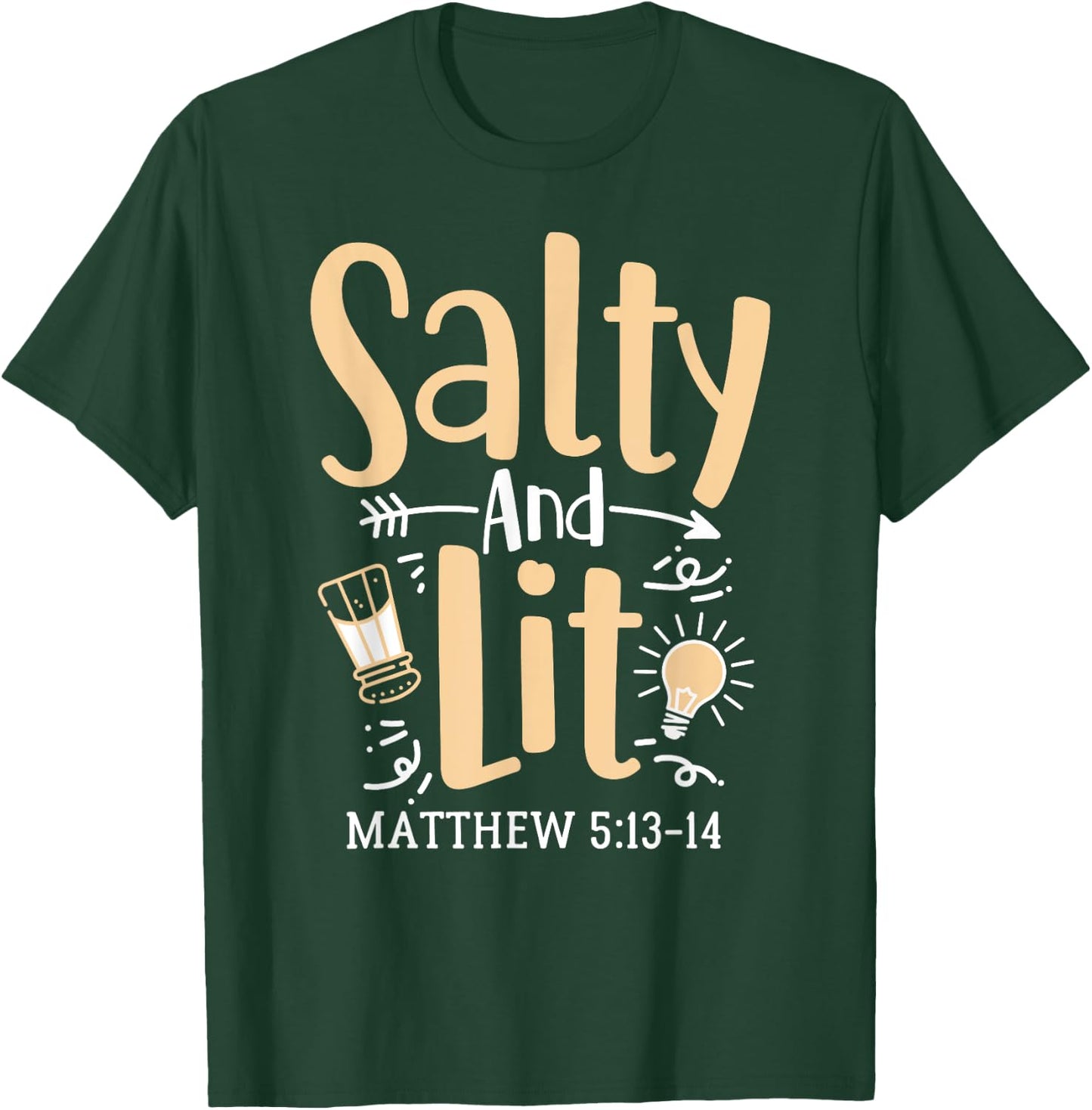 Salty And Lit Matthew 5:13-14 Bible Verse Christian Quote T-Shirt - T-Shirt | Forest