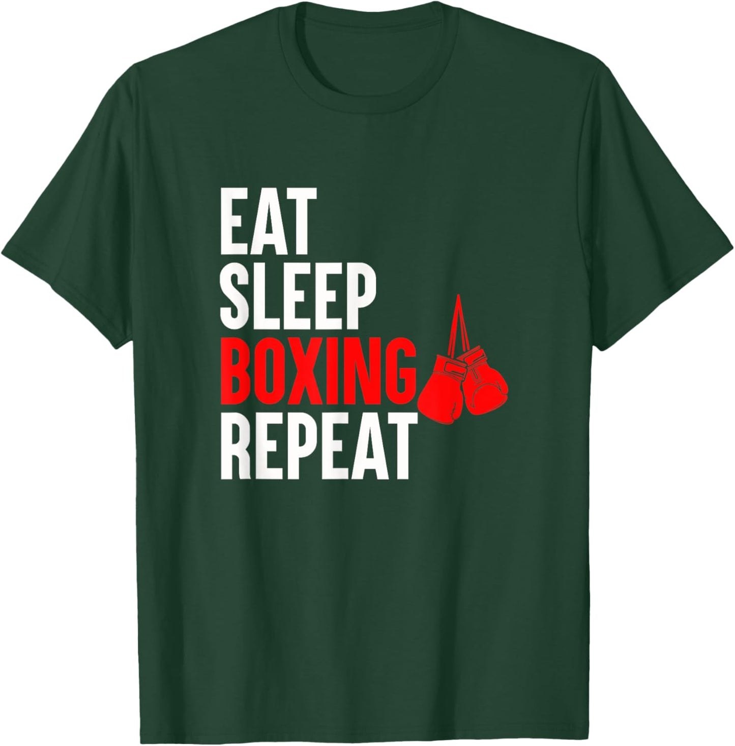 Eat Sleep Boxing Repeat T-Shirt - T-Shirt | Forest