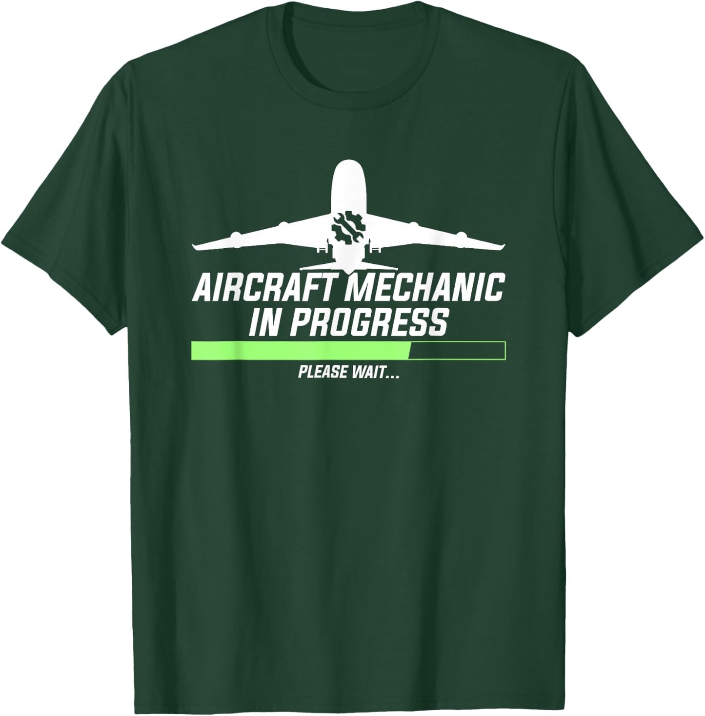 Aircraft Mechanic in Progress, Wait | Aviation Technician T-Shirt - T-Shirt | Forest