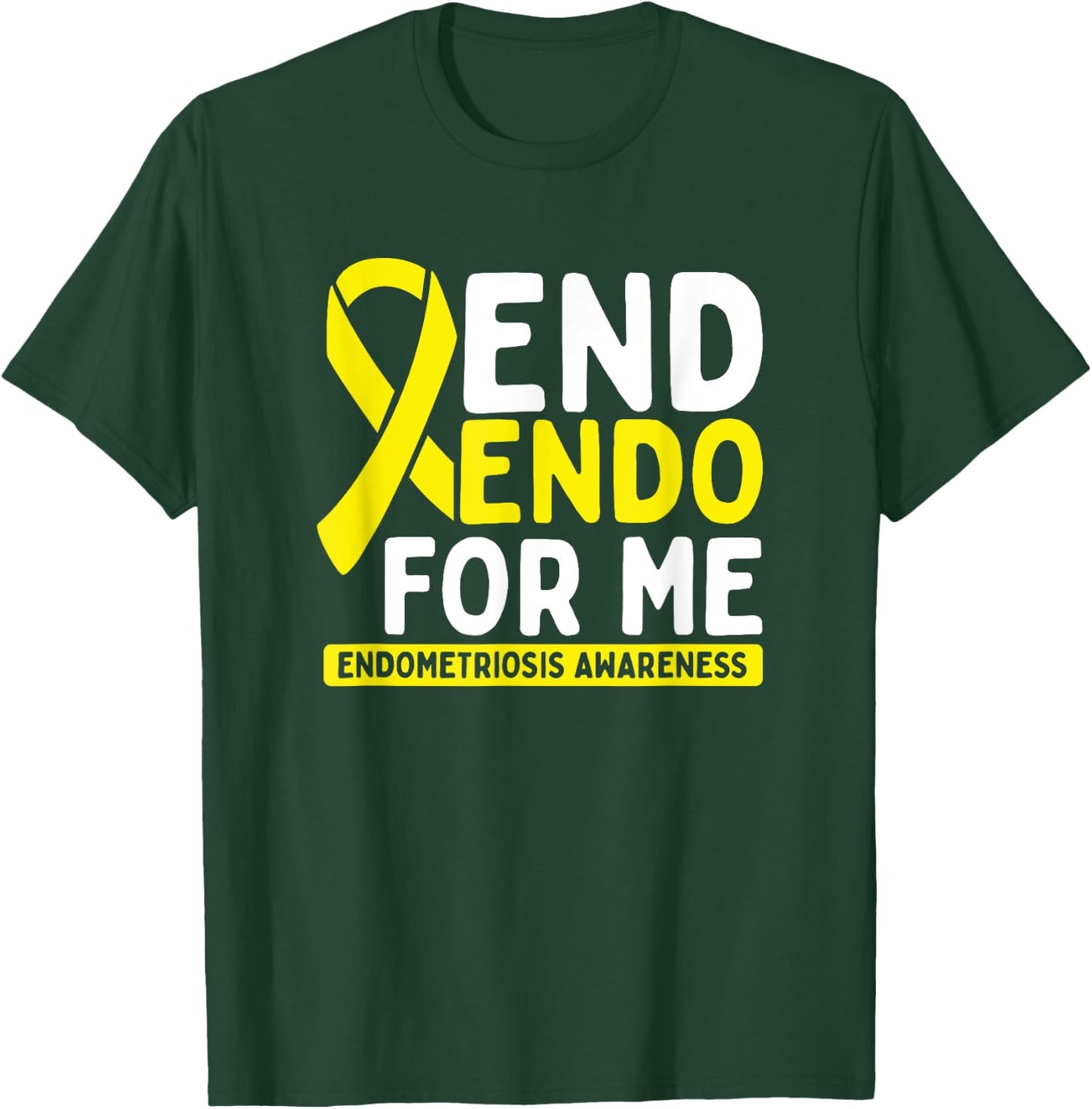 End Endo for me Survivor Fighter Endometriosis Awareness T-Shirt - T-Shirt | Forest