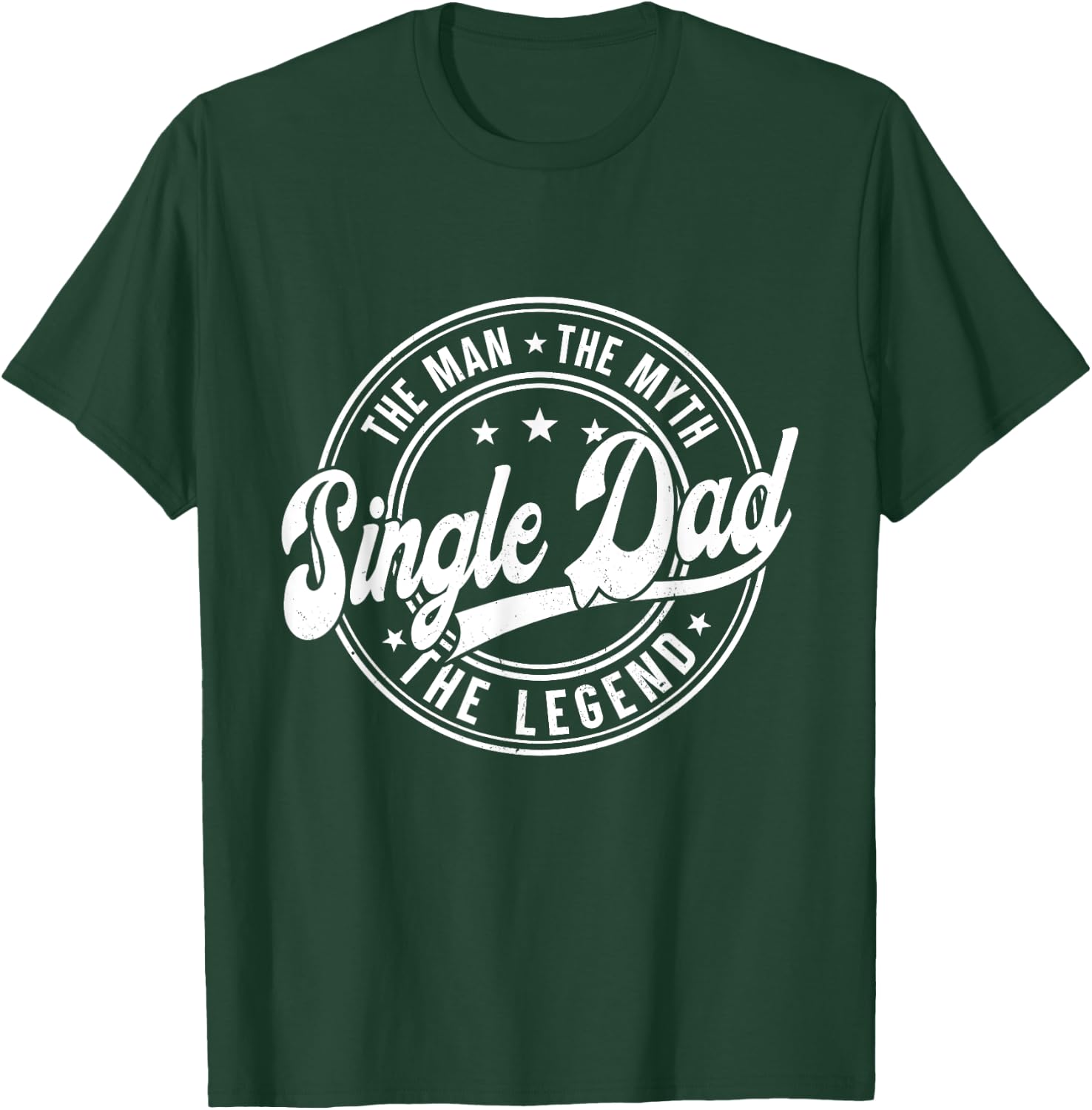 Father's Day The Man Myth Legend For Single Dad Men Apparel T-Shirt - T-Shirt | Forest