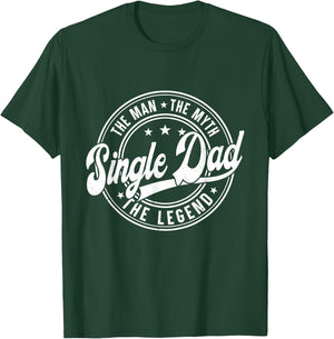 Father's Day The Man Myth Legend For Single Dad Men Apparel T-Shirt - T-Shirt | Forest